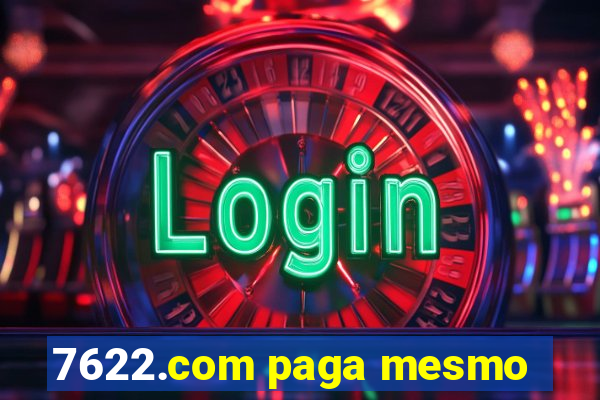 7622.com paga mesmo